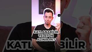 Katlanabilir telefon alınır mı [upl. by Nadine]