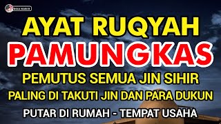 AYAT RUQYAH MUSTAJAB PENGUSIR JIN IBLIS amp SETAN DI RUMAH TUBUH amp TEMPAT USAHA PUTAR SABTU BERKAH [upl. by Olivero]