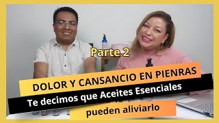 Parte 2 Padeces de Dolor o Cansancio en piernas te decimos como puedes aliviarlo [upl. by Hemetaf]