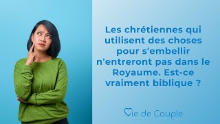 Ma réponse à quotLes chrétiennes qui utilisent des choses pour sembellir niront pas au cielquot [upl. by Nylannej]