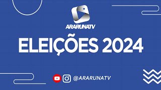 Eleições 2024 Confira ao vivo o resultado da apuração dos votos  ArarunaTV [upl. by Aeslehs]