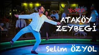 Ataköy Zeybeği Aydın  YAREN Zeybek Kulübü Ft Selim ÖZYOL [upl. by Sutniuq]