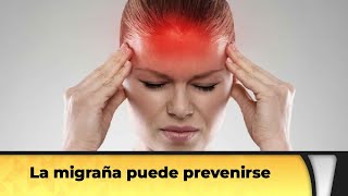 La migraña puede prevenirse [upl. by Oskar835]