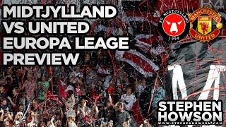 FC Midtjylland vs Manchester United Preview  Europa League  MUFC [upl. by Eyla]