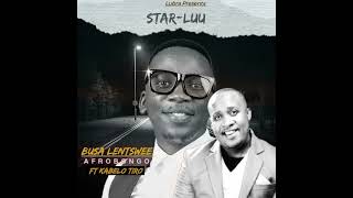 Busa Lentswee by STARLUU x Kabelo Tiro aka Skavenja  Afro music Bw 🇧🇼🔥🔥🔥🔥 [upl. by Henrieta]