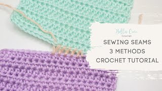 3 EASY methods for JOINING crochet  Sewing crochet SEAMS [upl. by Kozloski497]