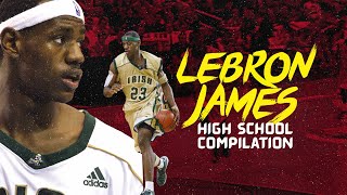 High School LeBron James Insane High School Highlights [upl. by Eneliak]