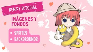 Renpy Tutorial 2  Imágenes y Fondos  VenusTuto [upl. by Paten10]