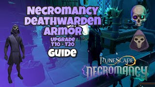 Necromancy Deathwarden Armor Upgrade Guide T10 to T20  Runescape 3 [upl. by Schaper]