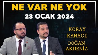 Ne Var Ne Yok 23 Ocak 2024  Koray Kamacı  Doğan Akdeniz [upl. by Tsyhtema]