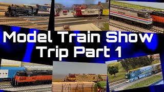 Model Train Show Trip Part 1 [upl. by Silsbye]