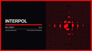 Interpol  quotMr Creditquot Official Audio [upl. by Wittenburg969]