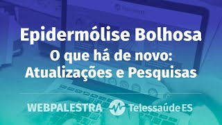 WebPalestra Epidermólise Bolhosa – o que há de novo  Atualizações e Pesquisas [upl. by Erik]