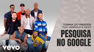 Turma do Pagode  Pesquisa no Google Misturadin 2 Ao Vivo Clipe Oficial ft Henrique amp Diego [upl. by Nnairda279]