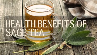 Health benefits of sage tea [upl. by Feinleib]