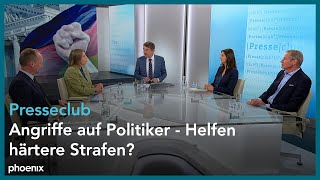 Presseclub Angriffe auf Politiker  Helfen härtere Strafen [upl. by Ij187]