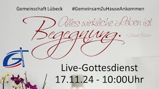 Gottesdienst am 17112024 Gemeinschaft Lübeck [upl. by Dzoba]