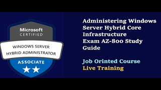 Administering Windows Server Hybrid Core Infra EXAM AZ800 Study Guide  Job Oriented course [upl. by Devon279]