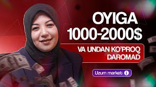 Qanday qilib Uzum Marketda oyiga 10002000 va undan ko’proq daromad qilish mumkin donoalixanova [upl. by Blase]