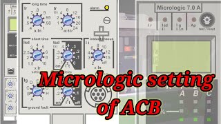 ACB  Micrologic parameters meaning parameters setting [upl. by Nnaeel91]