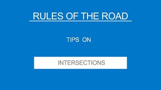 7  INTERSECTIONS  Rules of the Road  Useful Tips [upl. by Nuahsed]