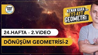 Dönüşüm Geometrisi2  GEOMETRİ KONU ANLATIMI 2024 Tayfa TYTAYT [upl. by Onitram]