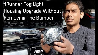 4Runner Limited Fog Light Housing Upgrade Without Removing Bumper [upl. by Nazarius133]