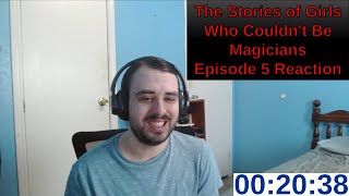 The Stories of Girls Who Couldnt Be Magicians Episode 5 Reaction  ANIME REACTION [upl. by Evoy582]