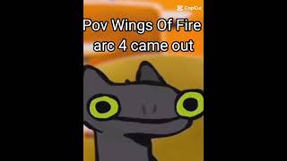 Pov Wings Of Fire arc 4 came out [upl. by Yknarf]