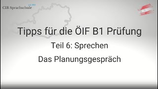 Teil 6  Sprechen Planungsgespräch  Tipps für die ÖIF B1 Integrationsprüfung [upl. by Ming]