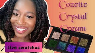 Cozzette Crystal Cream Shadows  SWATCHES and COMPARISONS  dark skin [upl. by Atsirhc]