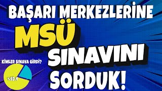 MSÜ SINAVI NASILDI  Başarı Merkezi Öğrencilerimize MSÜyü Sorduk 🎤 [upl. by Oludoet]