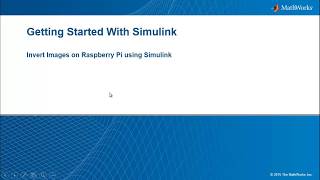 Using Simulink to Program Raspberry Pi for Image Inversion Video MATLAB amp Simulink [upl. by Hedaza484]