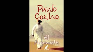 El alquimista  Paulo Cohelo Audiolibro Completo en Español [upl. by Shewmaker]