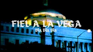 Fiel a La Vega  BlaBlaBla Video Oficial [upl. by Theall559]