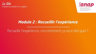 9  Recueillir l’expérience des personnes concrètement ça veut dire quoi [upl. by Anuala]