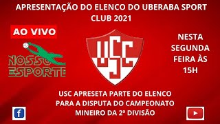 APRESENTAÇÃO DO ELENCO DO UBERABA SPORT CLUB 2021 [upl. by Ira]