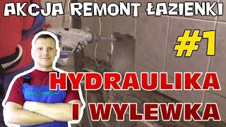 Akcja Remont Łazienki 1  hydraulika i wylewka [upl. by Ycniuq]