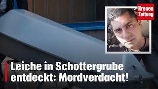 Leiche in Schottergrube entdeckt Mordverdacht  kronetv NEWS [upl. by Arte]