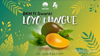 BKM FT SWANKI  Loyo Mangue ScProduction [upl. by Claribel599]