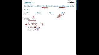 Question 4  If nth term of an AP is 7n4 then the common difference of the AP is  Teachoo [upl. by End]