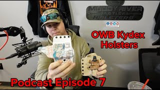 Outside the Waistband Kydex Holsters  Podcast Episode 7 [upl. by Esilana]