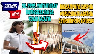 BREAKING NEWS SK PRES YANYAN IBAY RUMESBAK NA SA TEAM LACUNA NAGSAMPA NG KASO SA OMBUDSMAN [upl. by Hahseram498]