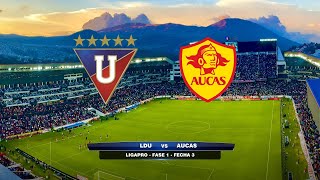 🔴LDU VS AUCAS  LIGAPRO  FASE 1  FECHA 3  EN VIVO [upl. by Awra442]