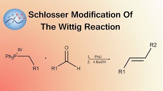 Schlosser Modification Of The Wittig Reaction  Organic Chemistry [upl. by Inglis]