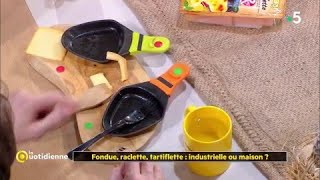 Fondue raclette tartiflette  industrielle ou maison [upl. by Iur]