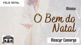 O Bem do Natal  Moacyr Camargo [upl. by Etnahc]