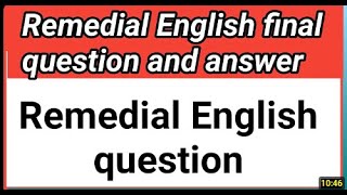 REMEDIAL ENGLISH QUESTIONS Remedial English final exam with answer [upl. by Katharyn477]