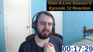 Date A Live Season 5 Episode 12 Reaction [upl. by Attekal934]