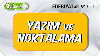 9 Sınıf Yazım ve Noktalama Konu Anlatımı  Tek Videoda Özet  YAZILIDA ÇIKAR 2023 [upl. by Braca]